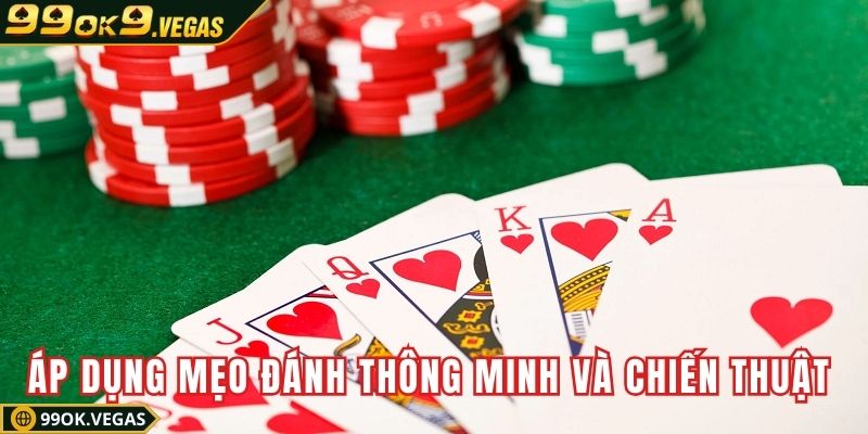 Áp dụng mẹo đánh thông minh và chiến thuật