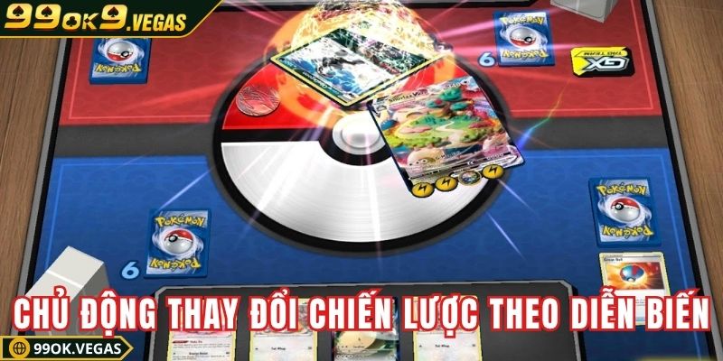 Chủ động thay đổi chiến lược theo diễn biến