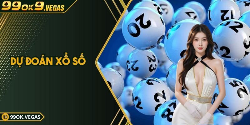 Dự Đoán Xổ Số – Giải Mã Cầu Đề, Bắt Số Chính Xác | 99ok