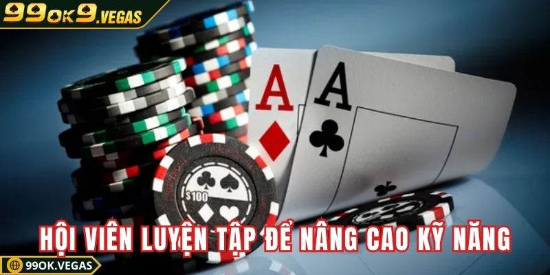 Hội viên luyện tập để nâng cao kỹ năng