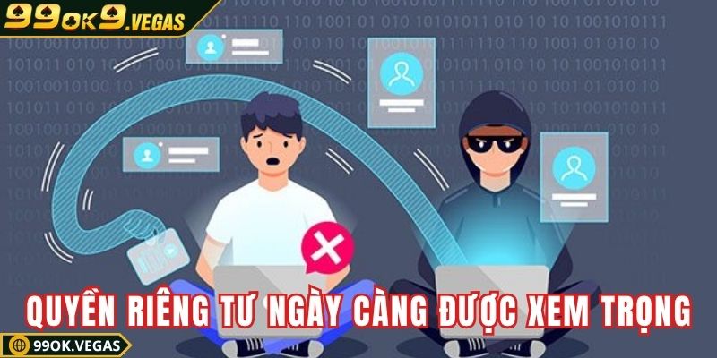 Quyền riêng tư ngày càng được xem trọng trong thế giới số